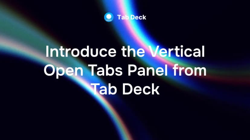 Tab Deck | Introduce the Open Tab Panel